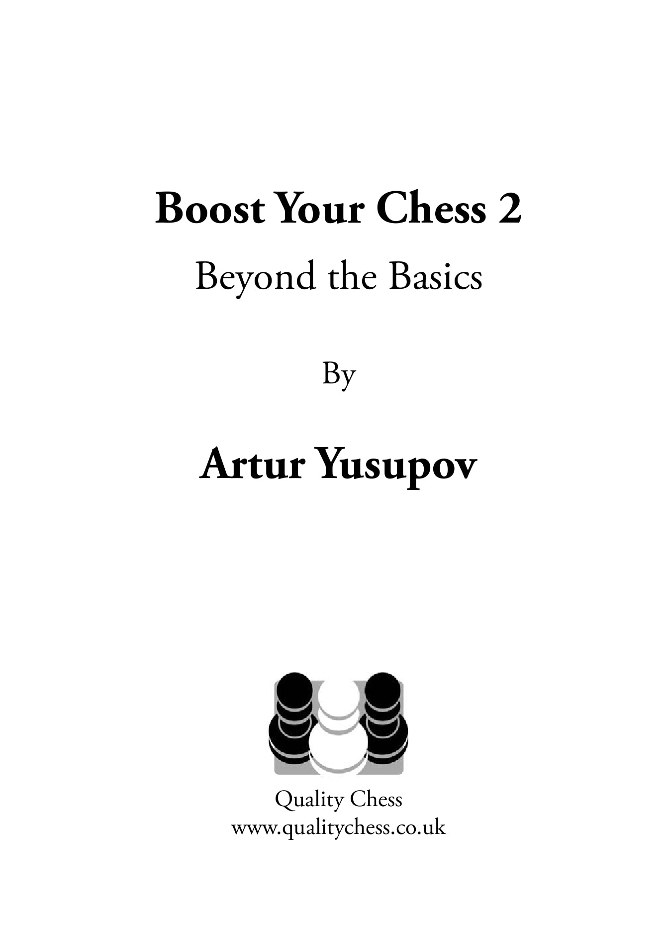 «Boost your Chess 2 - Beyond the Basics», de Artur Yusupov (tapa blanda) - «Boost your Chess 2 - Beyond the Basics», de Artur Yusupov (tapa blanda)