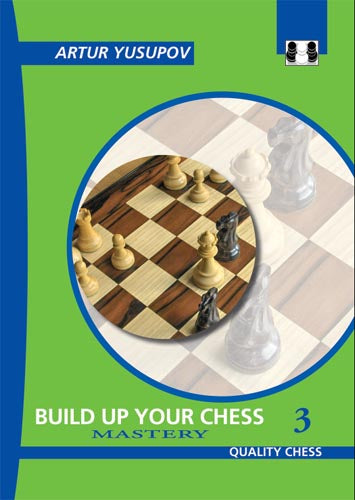 BUILD UP YOUR CHESS WITH ARTUR YUSUPOV-VOL.3 2022 - 98f2b2d450d531c12788bea9ed02a5c3