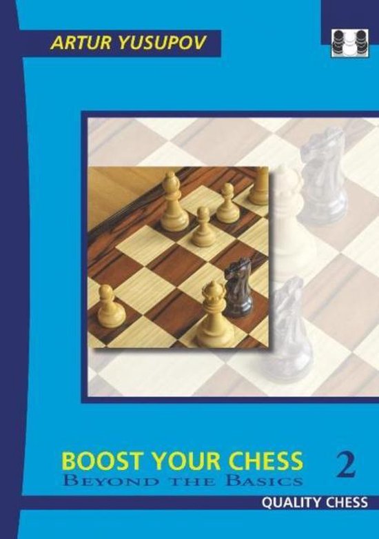 «Boost your Chess 2 - Beyond the Basics», de Artur Yusupov (tapa blanda) - «Boost your Chess 2 - Beyond the Basics», de Artur Yusupov (tapa blanda)