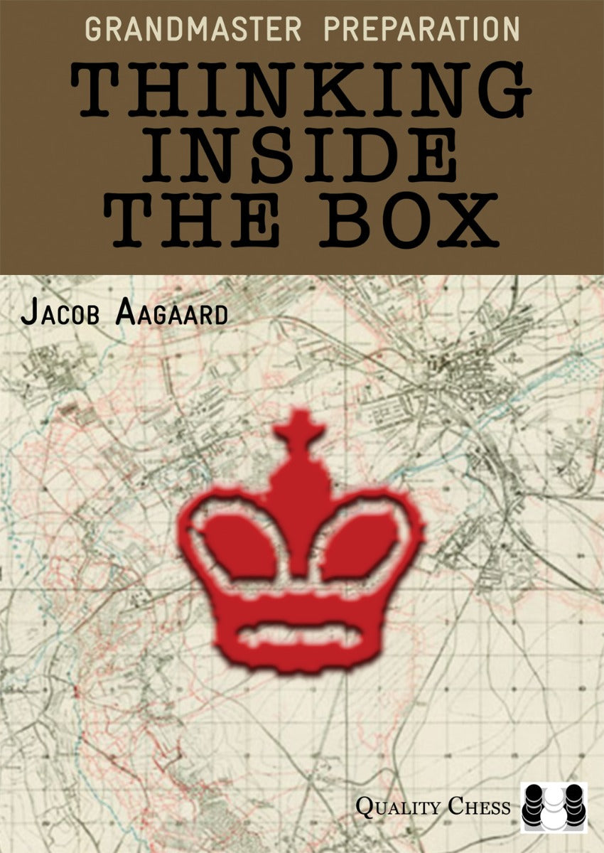 Préparation au Grand Maître : « Thinrey Inside the Box », de Jacob Aagaard (broché) - Préparation au Grand Maître : « Thinrey Inside the Box », de Jacob Aagaard (broché)