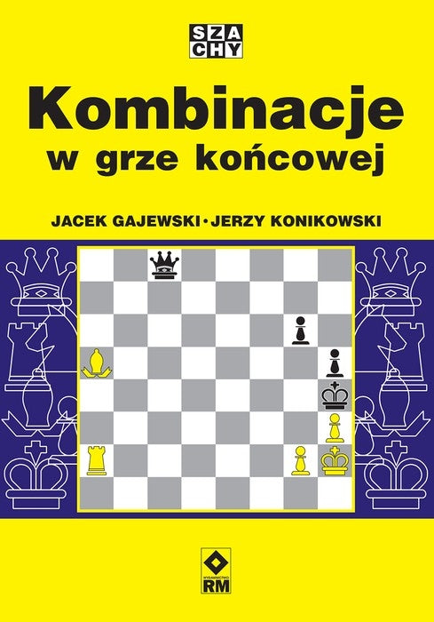 Combinaciones en el final de partida - Jacek Gajewski, Jerzy Konikowski - Combinaciones en el final de partida - Jacek Gajewski, Jerzy Konikowski