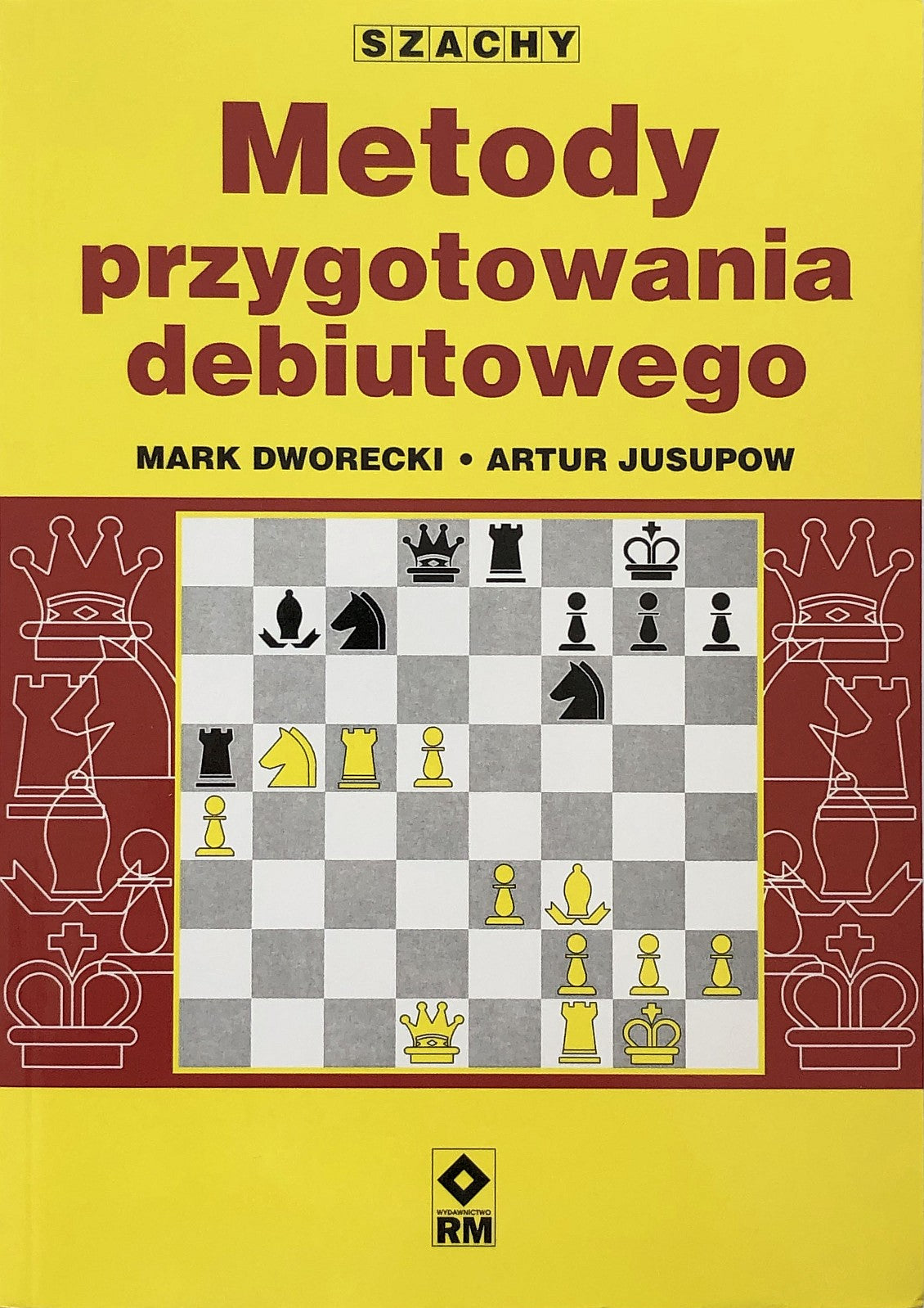 Métodos de preparación del debut - Mark Dworecki, Artur Jusupow - Métodos de preparación del debut - Mark Dworecki, Artur Jusupow