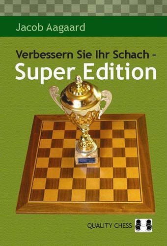 Améliorez vos échecs - Super édition par Jacob Aagaard - 1c27f7e004683260051dee2a003a8c2b