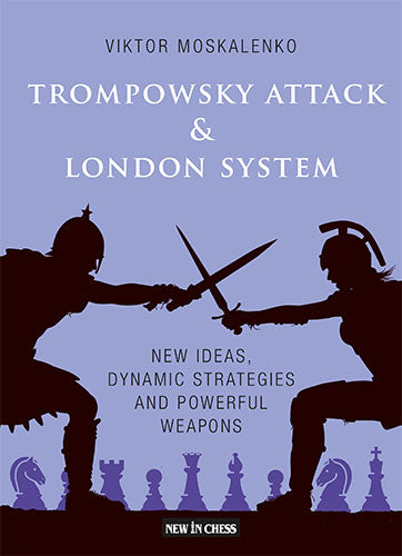 Attaque Trompowsky & Système de Londres - Attaque Trompowsky & Système de Londres