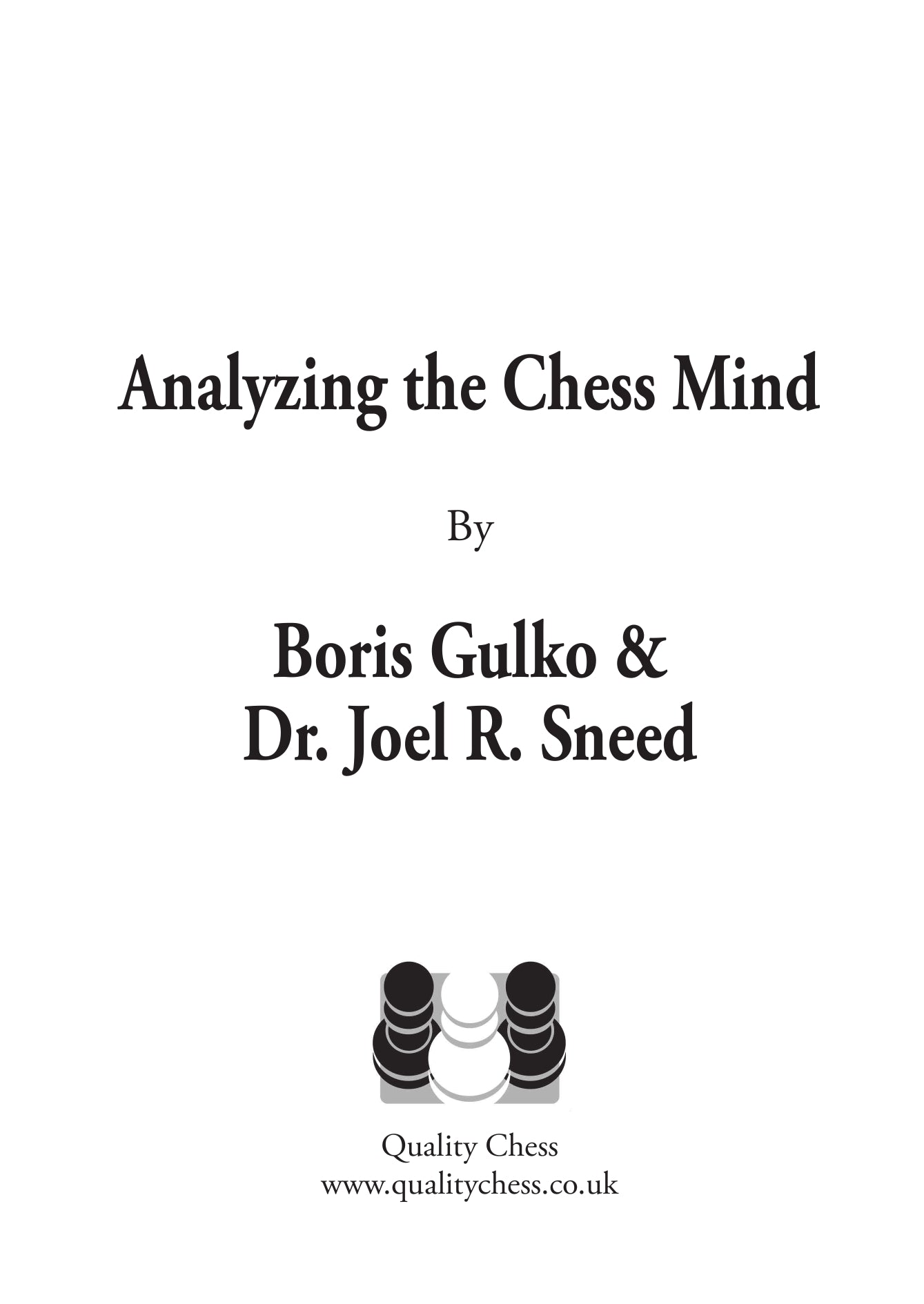 Analyser l'esprit échiquéen par Boris Gulko et Dr. Joel R. Sneed (relié) - Analyser l'esprit échiquéen par Boris Gulko et Dr. Joel R. Sneed (relié)
