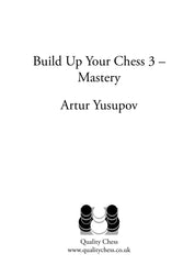 Build up your Chess 3 Mastery (hardcover) by Artur Yusupov