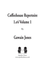 Coffeehouse Repertoire 1.e4 Volume 1 par Gawain Jones (relié)