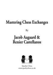 Maîtriser les échanges aux échecs par Jacob Aagaard et Renier Castellanos (broché)