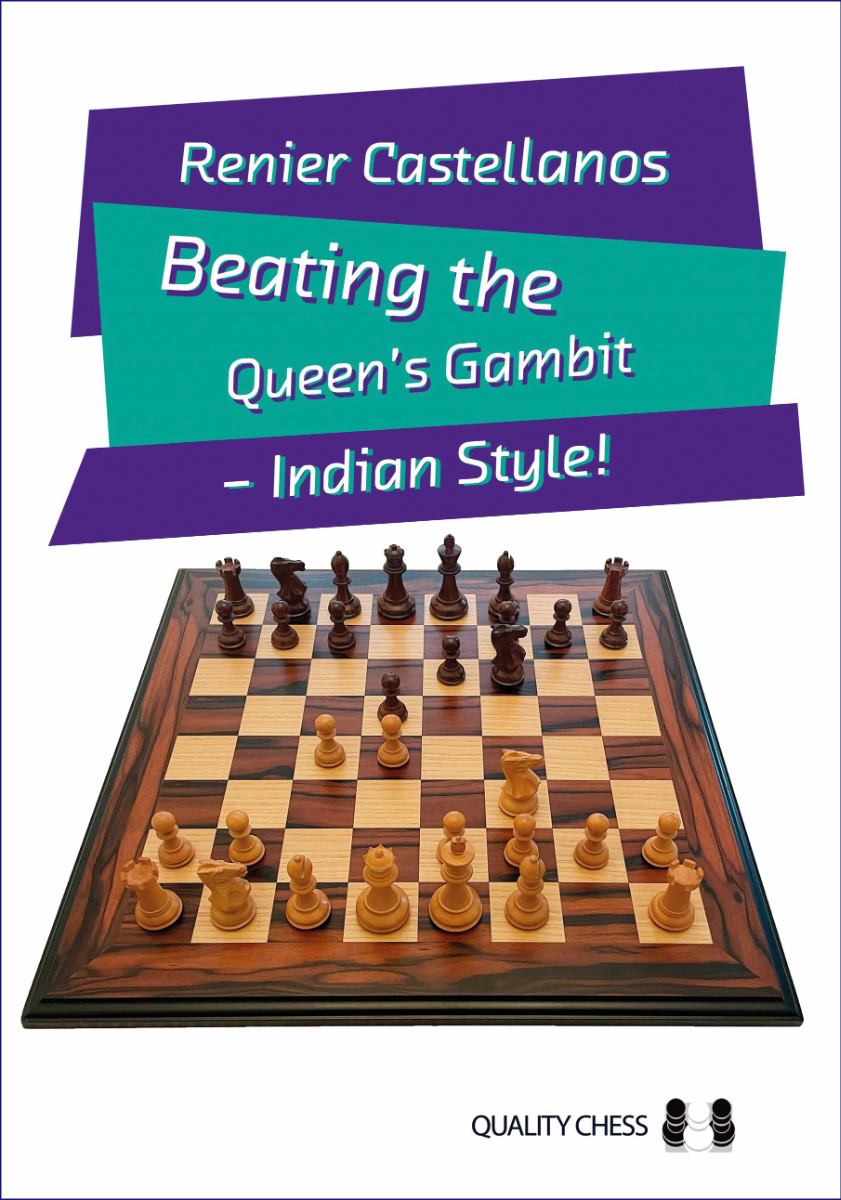 Battre le Gambit de la Dame - Style Indien ! par Renier Castellanos (relié) - Battre le Gambit de la Dame - Style Indien ! par Renier Castellanos (relié)