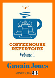 Coffeehouse Repertoire 1.e4 Volume 1 par Gawain Jones (relié)