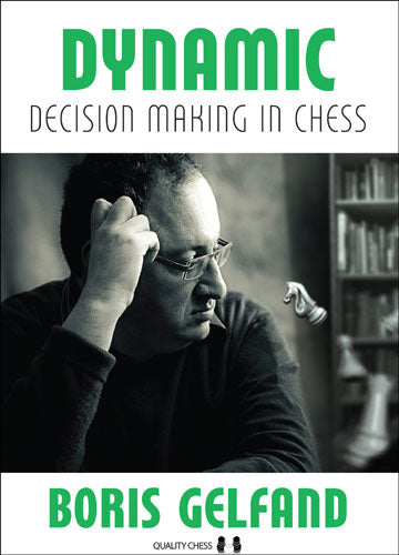 «Dynamic Decision Making in Chess», de Boris Gelfand (tapa dura) - «Dynamic Decision Making in Chess», de Boris Gelfand (tapa dura)