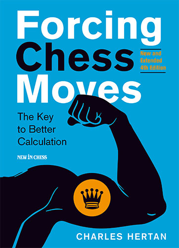 FORCING CHESS MOVES NOUVELLE 4ème édition - FORCING CHESS MOVES NOUVELLE 4ème édition