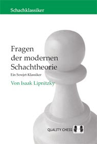 Fragen der Modernen Schachteori - Ein Sovjet-Klassiker par Isaak Lipnitsky - 0f63ac13bb083ed2ecac91212fda9714