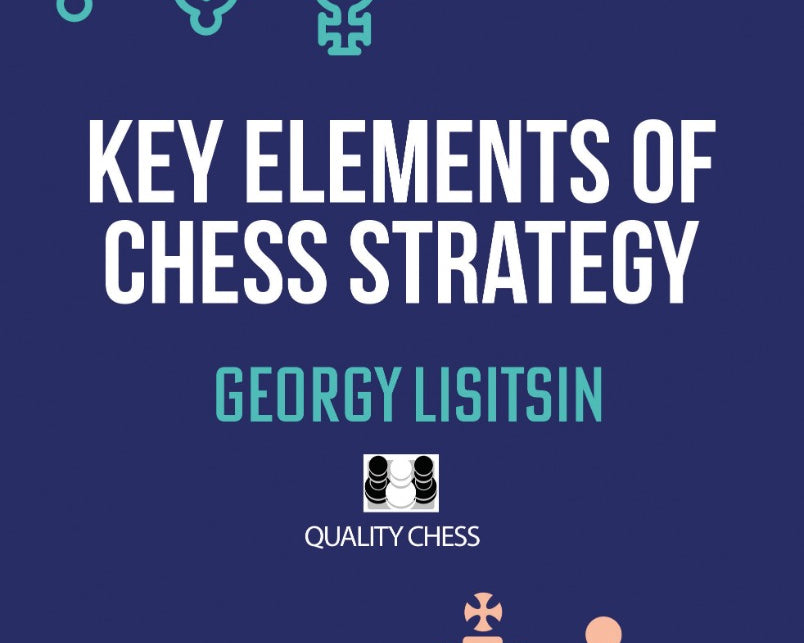 key-elements-of-chess-strategy-by-georgy-lisitsin-miekka-okladka-9781784832087_925bbc37-4d21-4c8b-8bc3-4399cbabb99d.jpg