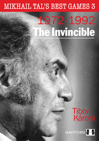 Les Meilleures Parties de Mikhaïl Tal 3 - L'Invincible par Tibor Karolyi (relié) - da6ab7fec442bd00d53d21da376c4cde