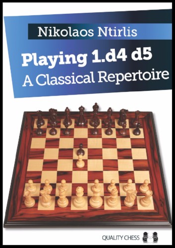 Jouer 1.d4 d5: un répertoire classique, par Nikolaos Ntirlis (broché) - Jouer 1.d4 d5: un répertoire classique, par Nikolaos Ntirlis (broché)