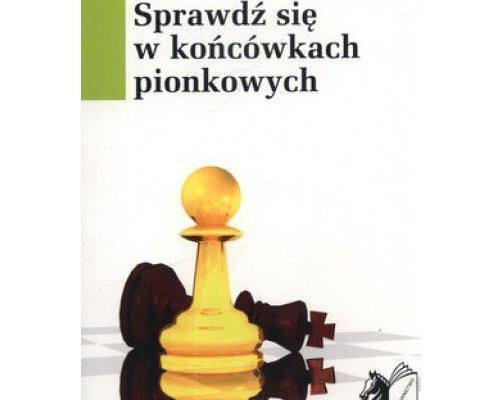 sprawdz-sie-w-koncowkach-pionkowych-jerzy-konikowski-9788386407316.jpg