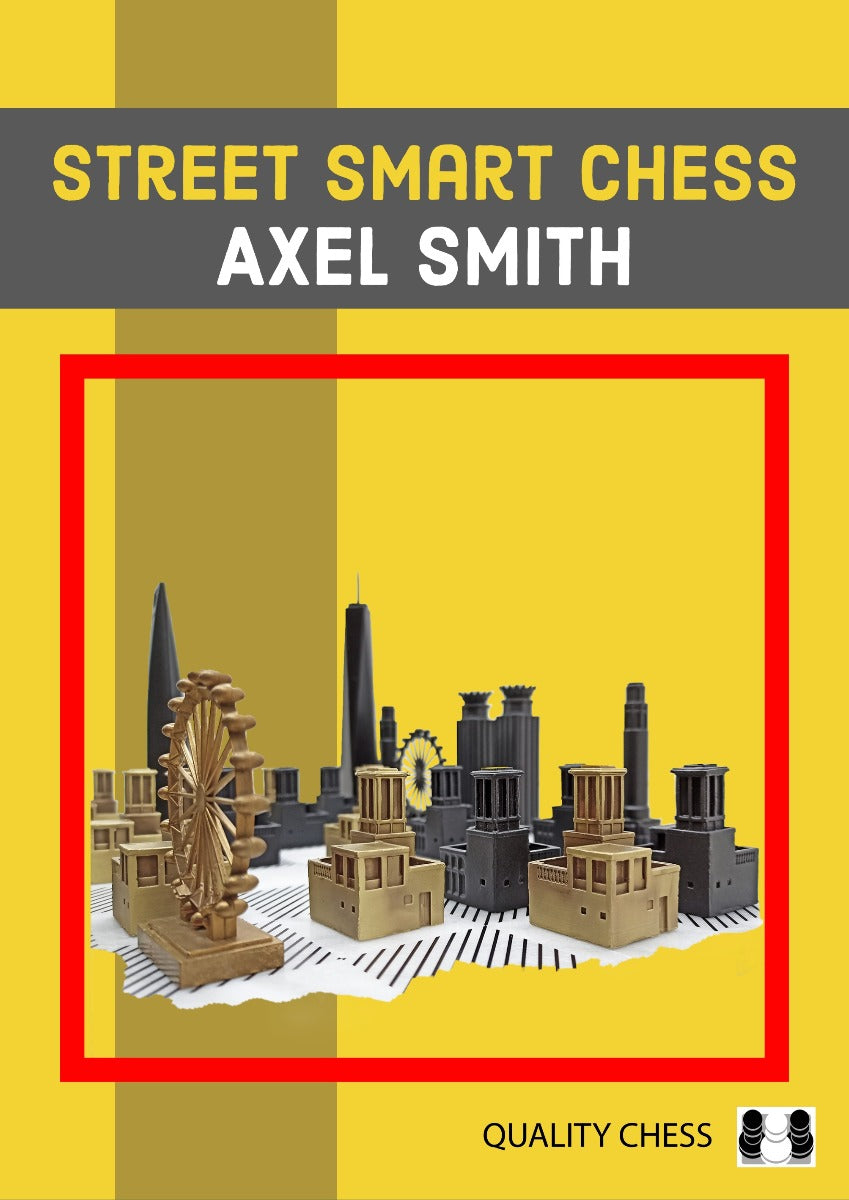 Street Smart Chess par Axel Smith (relié) - Street Smart Chess par Axel Smith (relié)