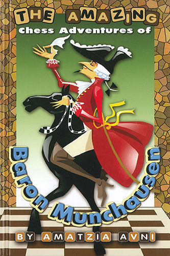 Les incroyables aventures échiquéennes du baron de Münchhausen - Les incroyables aventures échiquéennes du baron de Münchhausen