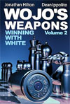 Les armes de Wojo : Gagner avec les Blancs - Volume 1 - Les armes de Wojo : Gagner avec les Blancs - Volume 1